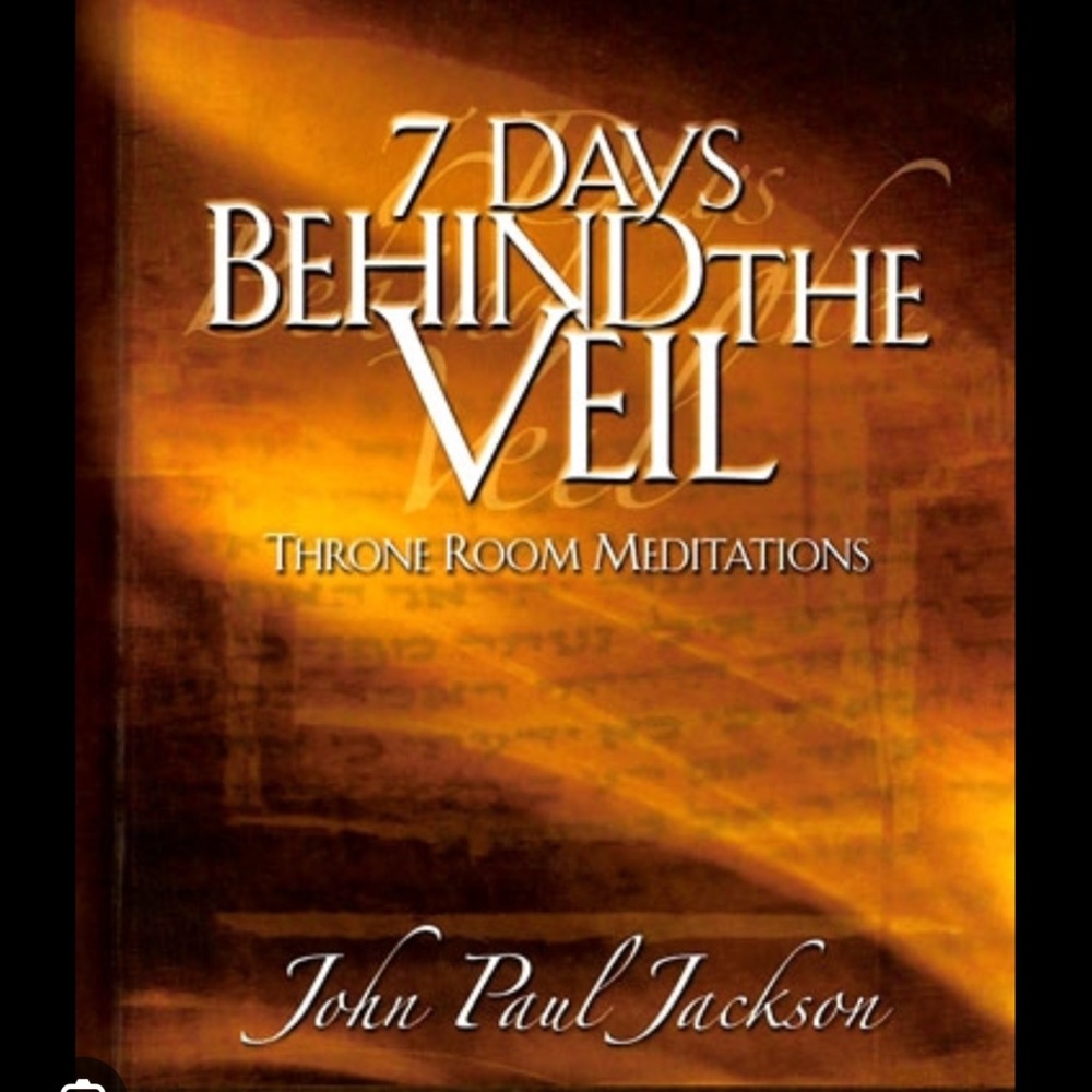 7 Days Behind the Veil Throne Room Meditations Book by John Paul Jackson
